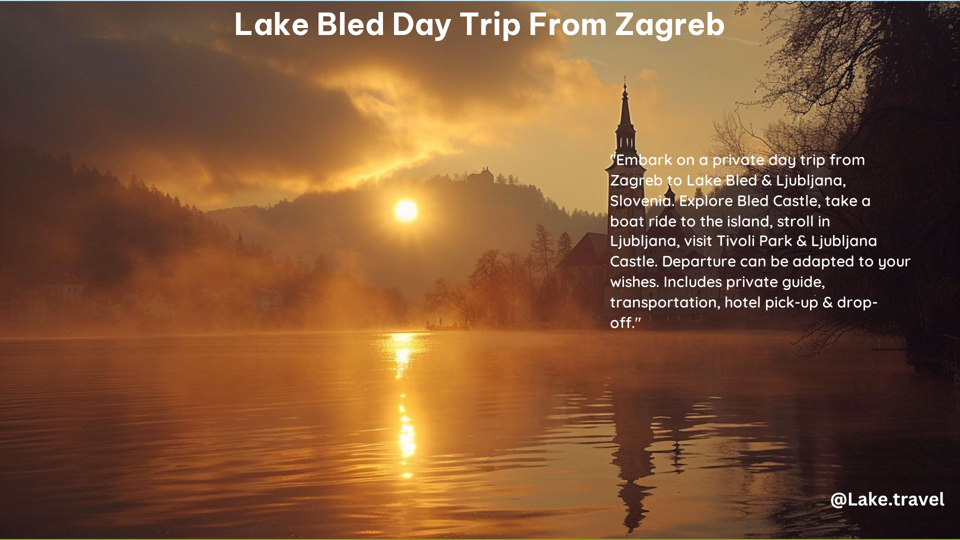 Lake Bled Day Trip From Zagreb