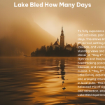 Lake Bled How Many Days