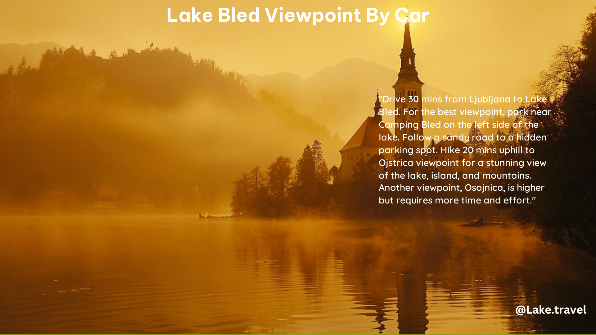 Lake Bled Viewpoint by Car