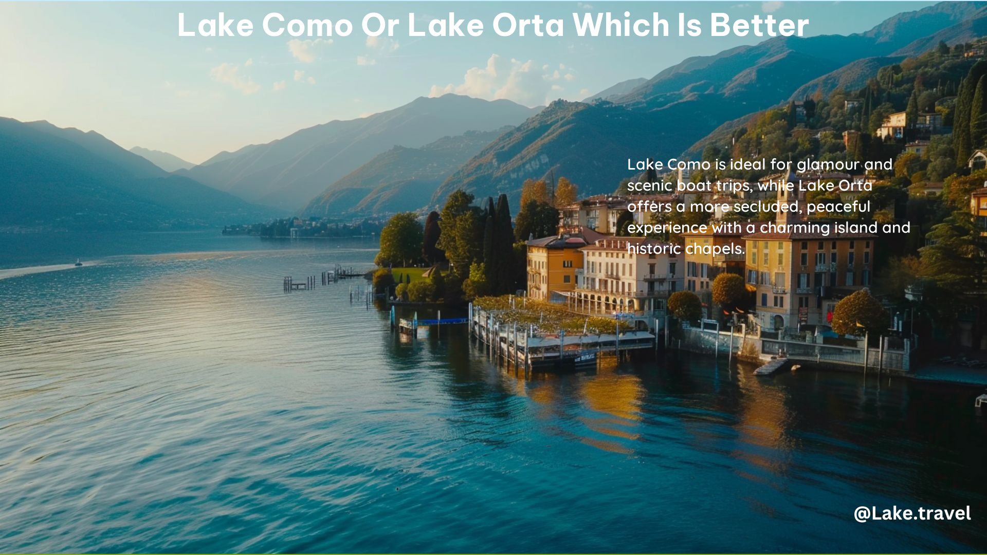 Lake Como or Lake Orta Which Is Better