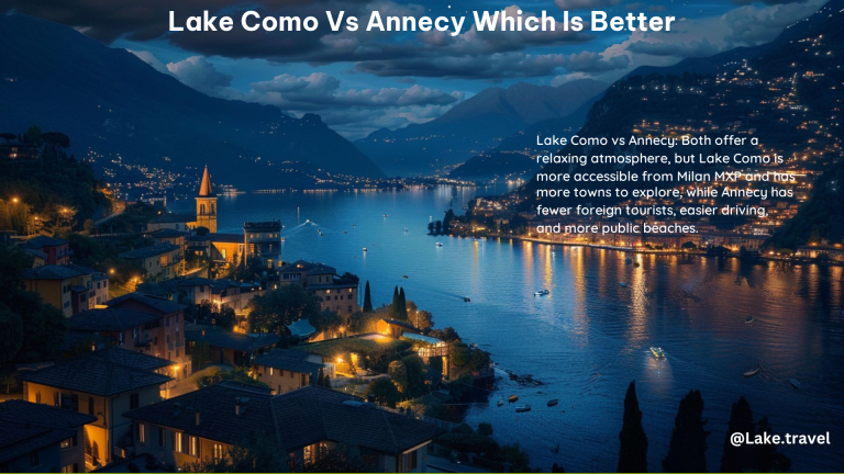 Lake Como vs Annecy Which Is Better