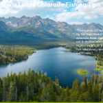 Twin Lakes Colorado Fishing Tips