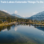 Twin Lakes Colorado Things to Do