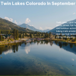 Twin Lakes Colorado in September