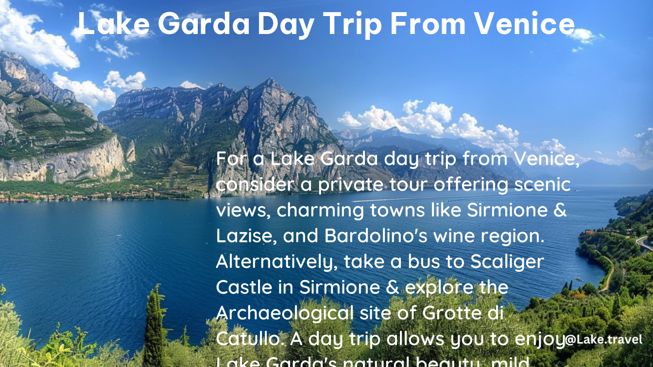 lake garda day trip from venice