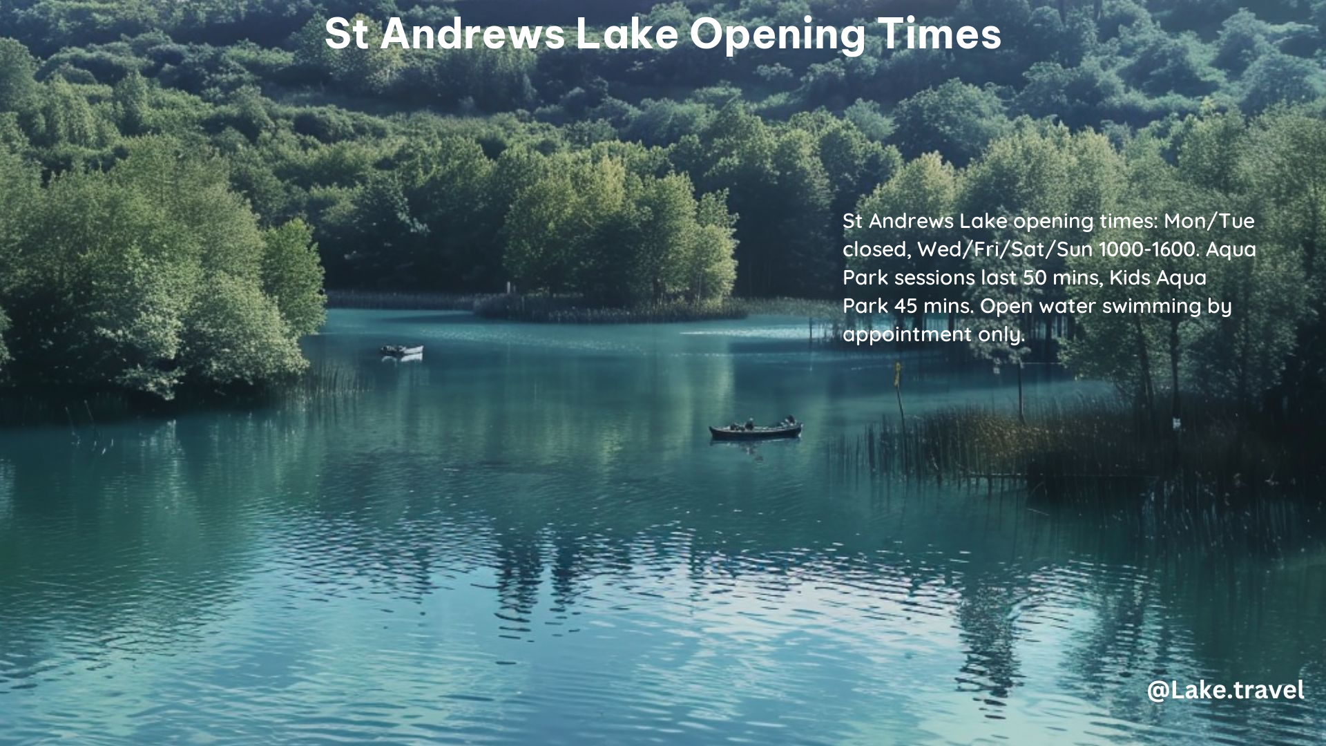 st andrews lake opening times