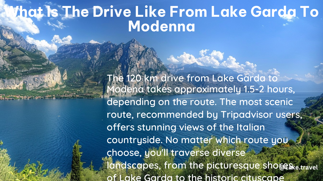 what is the drive like from lake garda to modenna