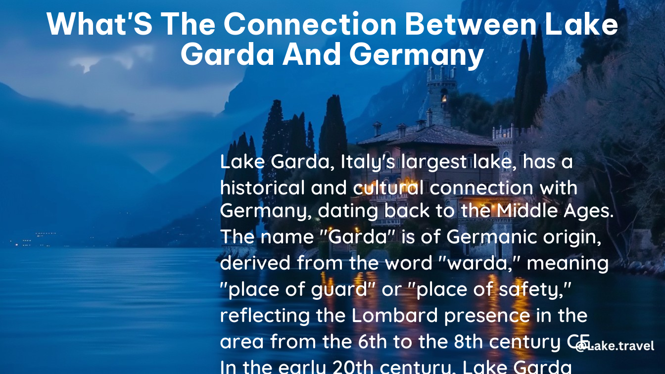 what's the connection between lake garda and germany