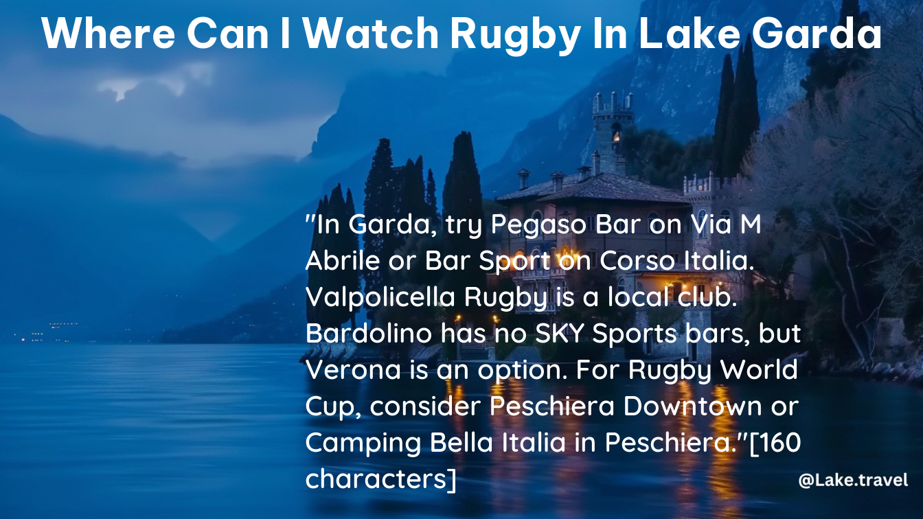 where can i watch rugby in lake garda