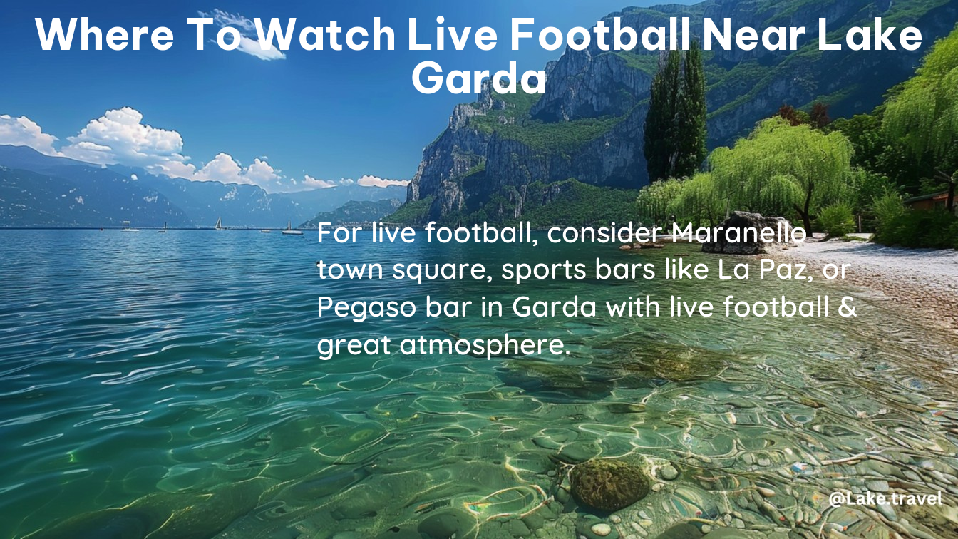 where to watch live football near lake garda