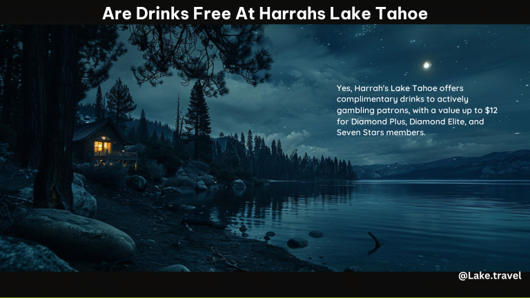 Are Drinks Free at Harrahs Lake Tahoe