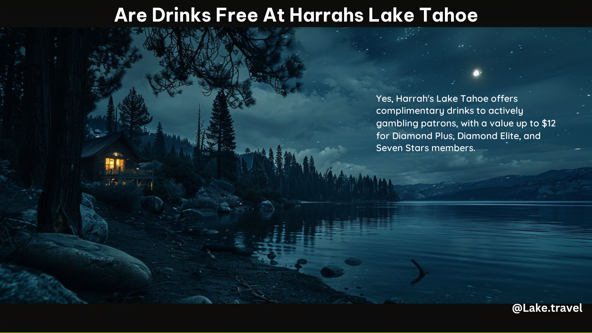 Are Drinks Free at Harrahs Lake Tahoe