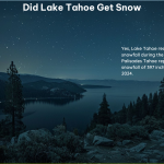 Did Lake Tahoe Get Snow