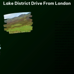 Lake District Drive From London