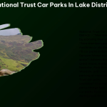 National Trust Car Parks in Lake District