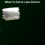 What to Eat in Lake District